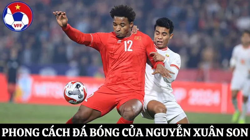 Phong cách thi đấu Nguyễn Xuân Son