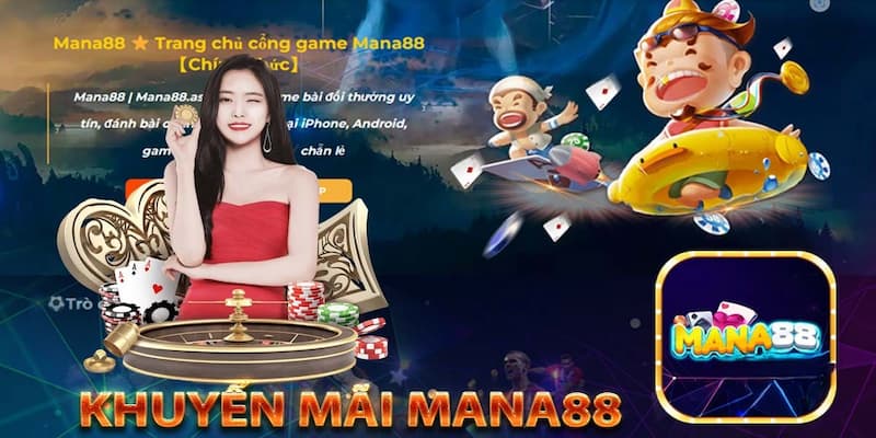 Mana88 - Trải nghiệm cổng game nhận ưu đãi giá trị cao